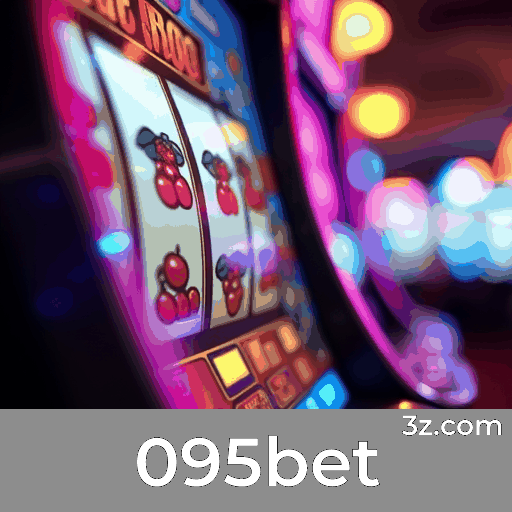 095bet: Bônus Reais e Confiáveis com Valor Verdadeiro